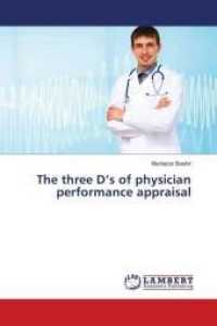 The three D's of physician performance appraisal （2013. 280 S. 220 mm）