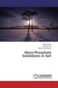 Myco-Phosphate Solubilizers in Soil （2013. 192 S. 220 mm）