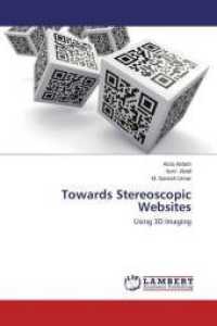 Towards Stereoscopic Websites : Using 3D Imaging （2014. 60 S. 220 mm）