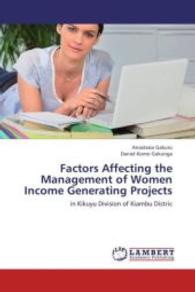Factors Affecting the Management of Women Income Generating Projects : in Kikuyu Division of Kiambu Distric （2013. 56 S. 220 mm）
