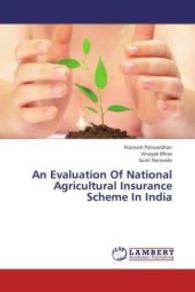 An Evaluation Of National Agricultural Insurance Scheme In India （2013. 108 S. 220 mm）