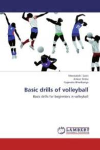 Basic drills of volleyball : Basic drills for beginniers in volleyball （2013. 80 S. 220 mm）