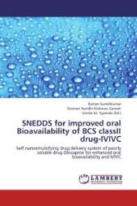 SNEDDS for improved oral Bioavailability of BCS classII drug-IVIVC : Self nanoemulsifying drug delivery system of poorly soluble drug Olnzapine for enhanced oral bioavailability and IVIVC （2013. 68 S. 220 mm）
