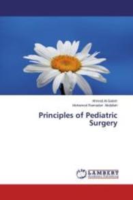 Principles of Pediatric Surgery （2014. 696 S. 220 mm）