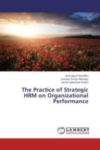 The Practice of Strategic HRM on Organizational Performance （2014. 124 S. 220 mm）