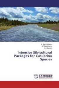 Intensive Silvicultural Packages for Casuarina Species （2013. 300 S. 220 mm）