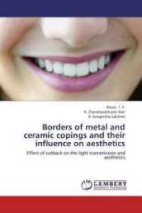 Borders of metal and ceramic copings and their influence on aesthetics : Effect of cutback on the light transmission and aesthetics （2013. 84 S. 220 mm）