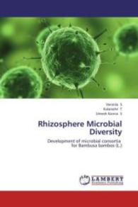 Rhizosphere Microbial Diversity : Development of microbial consortia for Bambusa bambos (L.) （2013. 180 S. 220 mm）