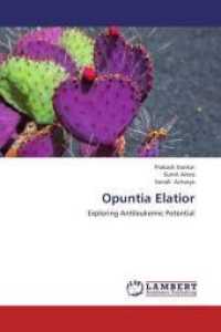 Opuntia Elatior : Exploring Antileukemic Potential （2013. 72 S. 220 mm）