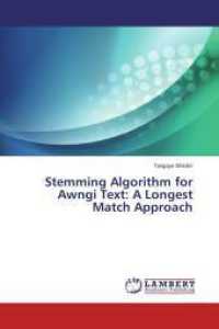 Stemming Algorithm for Awngi Text: A Longest Match Approach （2013. 88 S. 220 mm）