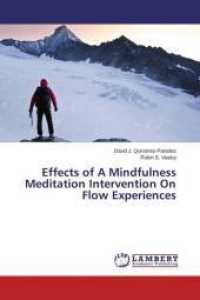 Effects of A Mindfulness Meditation Intervention On Flow Experiences （2015. 92 S. 220 mm）