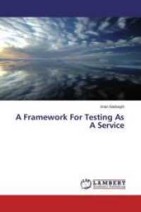 A Framework For Testing As A Service （2013. 120 S. 220 mm）