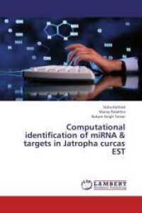 Computational identification of miRNA & targets in Jatropha curcas EST （2013. 60 S. 220 mm）