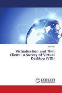 Virtualisation and Thin Client - a Survey of Virtual Desktop (VDI) （2017. 140 S. 220 mm）