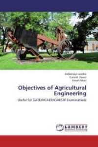Objectives of Agricultural Engineering : Useful for GATE/MCAER/ICAR/SRF Examinations （2013. 176 S. 220 mm）