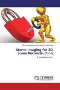 Stereo Imaging for 3D Scene Reconstruction : A Novel Approach （2013. 64 S. 220 mm）