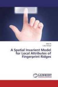 A Spatial Invarient Model for Local Attributes of Fingerprint Ridges （2013. 152 S. 220 mm）