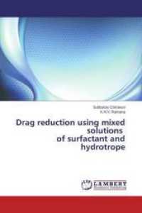 Drag reduction using mixed solutions of surfactant and hydrotrope （2013. 64 S. 220 mm）