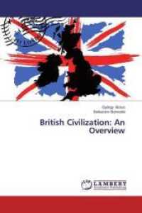 British Civilization: An Overview （2013. 260 S. 220 mm）