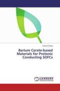 Barium Cerate-based Materials for Protonic Conducting SOFCs （2013. 160 S. 220 mm）