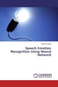 Speech Emotion Recognition Using Neural Network （2014. 148 S. 220 mm）