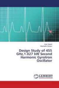 Design Study of 455 GHz,1.027 kW Second Harmonic Gyrotron Oscillator （2013. 192 S. 220 mm）