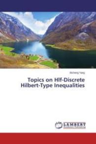 Topics on Hlf-Discrete Hilbert-Type Inequalities （2013. 140 S. 220 mm）