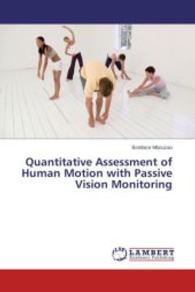 Quantitative Assessment of Human Motion with Passive Vision Monitoring （2014. 208 S. 220 mm）