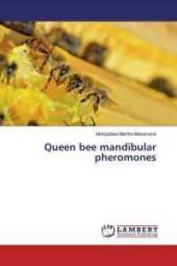 Queen bee mandibular pheromones （2018. 108 S. 220 mm）
