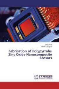 Fabrication of Polypyrrole-Zinc Oxide Nanocomposite Sensors （2013. 280 S. 220 mm）