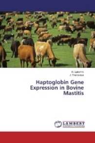 Haptoglobin Gene Expression in Bovine Mastitis （2017. 76 S. 220 mm）
