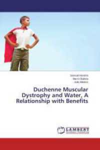 Duchenne Muscular Dystrophy and Water, A Relationship with Benefits （2013. 84 S. 220 mm）
