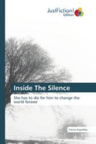 Inside The Silence : She has to die for him to change the world forever （2015. 356 S. 220 mm）