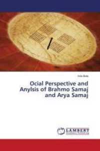 Ocial Perspective and Anylsis of Brahmo Samaj and Arya Samaj （2015. 76 S. 220 mm）