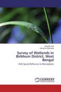 Survey of Wetlands in Birbhum District, West Bengal : With Special Reference to Macrophytes （2014. 480 S. 220 mm）