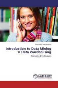 Introduction to Data Mining & Data Warehousing : Concepts & Techniques （2014. 192 S. 220 mm）