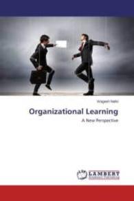 Organizational Learning : A New Perspective （2015. 152 S. 220 mm）