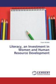 Literacy, an Investment in Women and Human Resource Development （2014. 132 S. 220 mm）