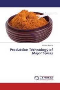 Production Technology of Major Spices （2013. 80 S. 220 mm）
