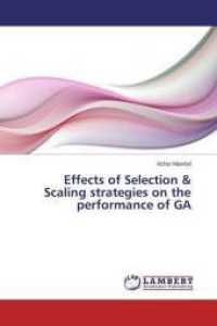 Effects of Selection & Scaling strategies on the performance of GA （2013. 156 S. 220 mm）