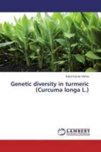 Genetic diversity in turmeric (Curcuma longa L.) （2013. 132 S. 220 mm）