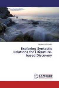 Exploring Syntactic Relations for Literature-based Discovery （2014. 96 S. 220 mm）