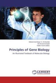 Principles of Gene Biology : An Illustrated Textbook of Molecular Biology （2013. 460 S. 220 mm）