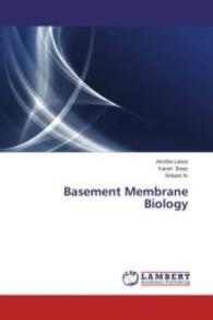 Basement Membrane Biology （2013. 96 S. 220 mm）