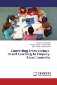 Converting from Lecture-Based Teaching to Enquiry-Based Learning （2013. 92 S. 220 mm）