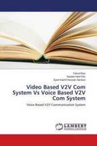 Video Based V2V Com System Vs Voice Based V2V Com System : Voice Based V2V Communication System （2018. 104 S. 220 mm）