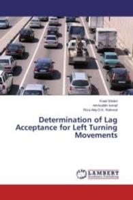 Determination of Lag Acceptance for Left Turning Movements （2013. 76 S. 220 mm）