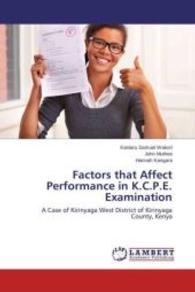 Factors that Affect Performance in K.C.P.E. Examination : A Case of Kirinyaga West District of Kirinyaga County, Kenya （2013. 80 S. 220 mm）