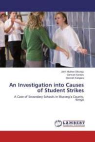 An Investigation into Causes of Student Strikes : A Case of Secondary Schools in Murang a County, Kenya （2013. 108 S. 220 mm）