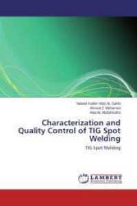 Characterization and Quality Control of TIG Spot Welding : TIG Spot Welding （2013. 156 S. 220 mm）